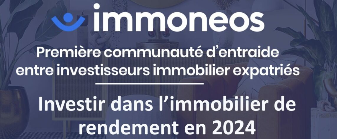 immobilier de rendement expatrié 2024