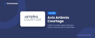Avis Artémis Courtage 2026 : crédit immobilier depuis l’étranger