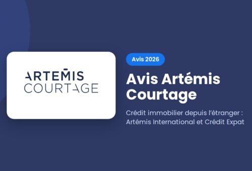 Avis Artémis Courtage 2026 : crédit immobilier depuis l’étranger