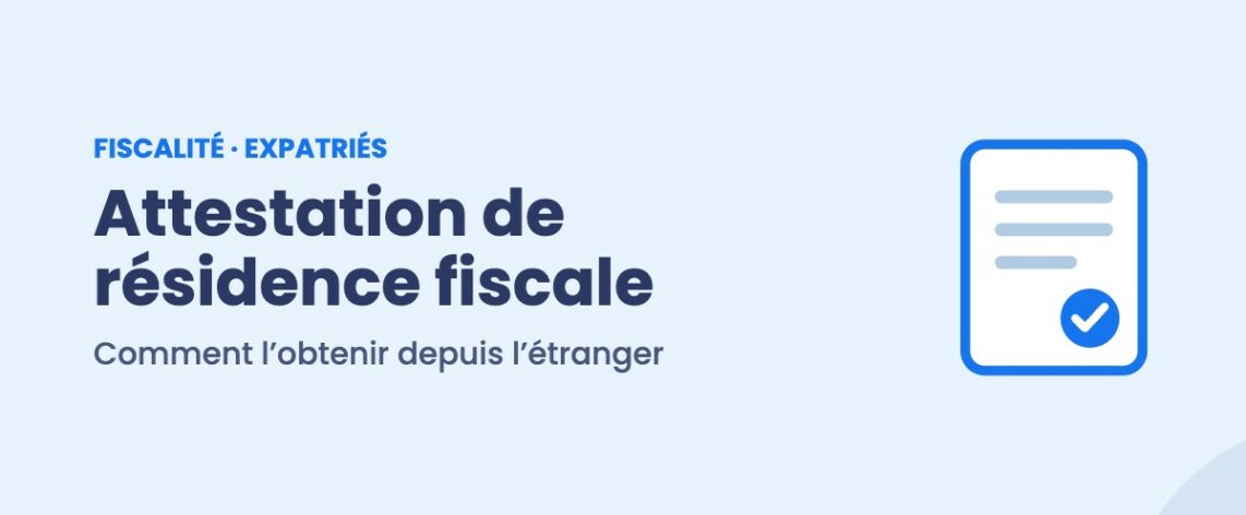 Attestation de résidence fiscale pour expatriés