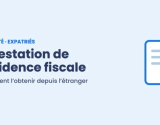 Attestation de résidence fiscale pour expatriés